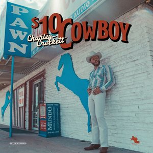 Crockett, Charley/$10 Cowboy (Indie Exclusive Opaque Sky Blue Vinyl) [LP]