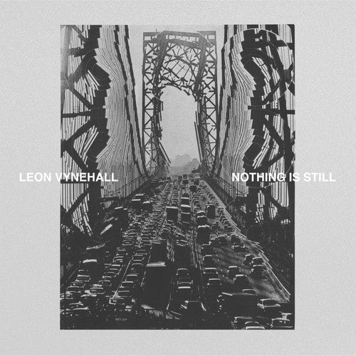 Vynehall, Leon/Nothing Is Still [LP]