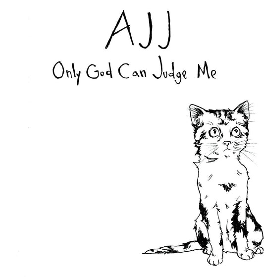 AJJ/Only God Can Judge Me [LP]