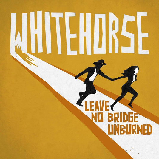 Whitehorse/Leave No Bridge Unburned [LP]