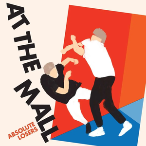 Absolute Losers/At The Mall [LP]
