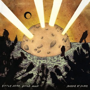 Murder By Death/Bitter Drink, Bitter Moon [LP]