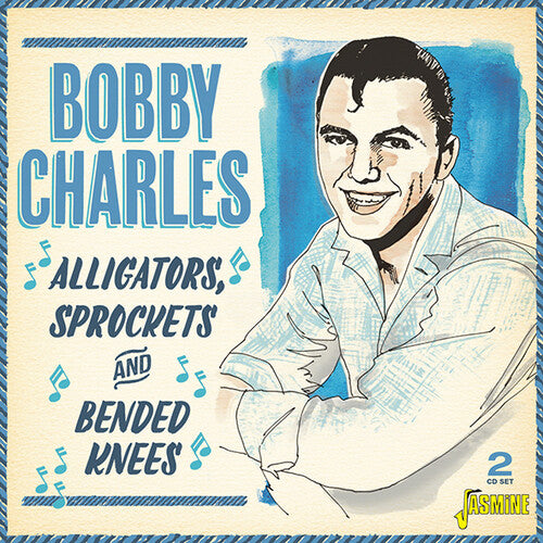 Charles, Bobby/Alligators, Sprockets and Bended Knees (2CD) [CD]