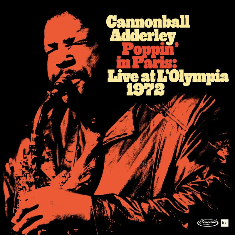 Adderley, Cannonball/Poppin In Paris: Live at the Olympia 1972 [LP]