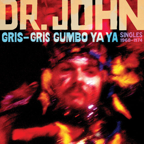 Dr. John/Gris-Gris Gumbo Ya Ya: Singles 1968-1974 [CD]