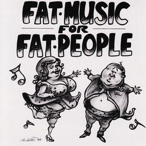 Various Artists/Fat Music For Fat People [LP]