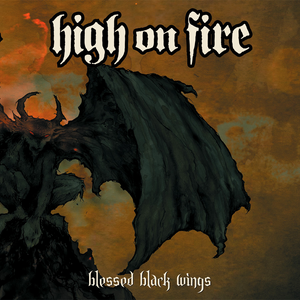 High On Fire/Blessed Black Wings [LP]