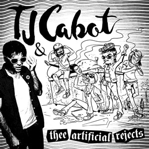 TJ Cabot & Thee Artifical Rejects/TJ Cabot & Thee Artifical Rejects [LP]