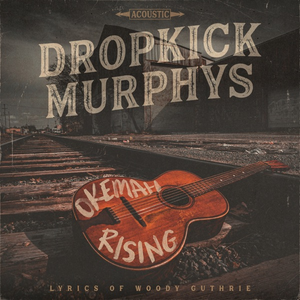 Dropkick Murphys/Okemah Rising [LP]