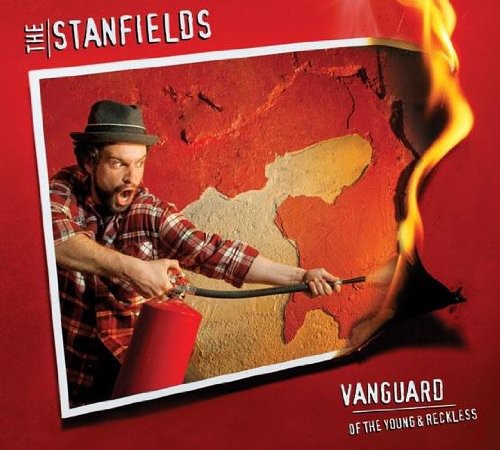 Stanfields, The/Vanguard of the Young & Reckless [CD]