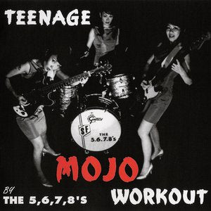 5,6,7,8's, The/Teenage Mojo Workout [LP]
