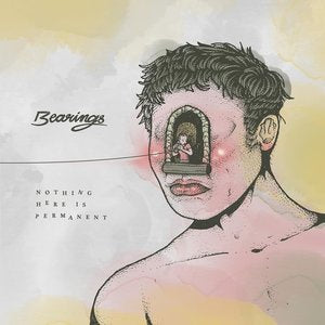 Bearings/Nothing Here Is Permanent [LP]