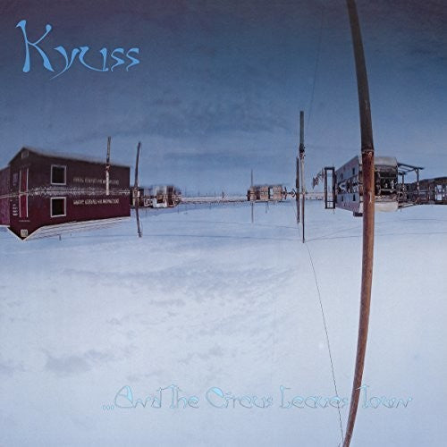 Kyuss/And the Circus Leaves Town [LP]