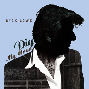 Lowe, Nick/Dig My Mood (25th Ann. Coloured Vinyl LP + 7") [LP]