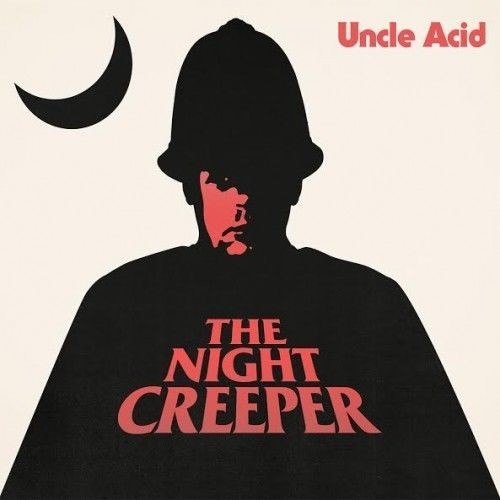 Uncle Acid/The Night Creeper [CD]