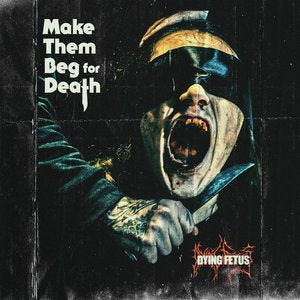 Dying Fetus/Make Them Beg For Death (Sea Blue Vinyl) [LP]
