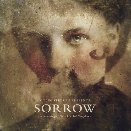 Stetson, Colin/Sorrow - A Reimagining Of Gorecki's 3rd Symphony [LP]