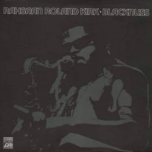 Kirk, Rahsaan Roland/Blacknuss (Audiophile Pressing) [LP]