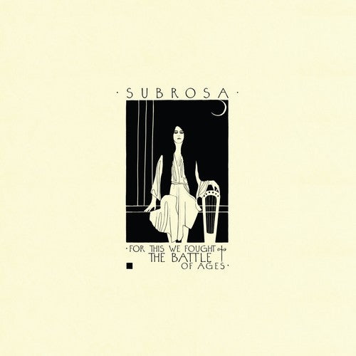 Subrosa/For This We Fought The Battle Of Ages [LP]