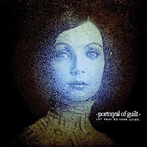 Portrayal of Guilt/Let Pain Be Your Guide [LP]