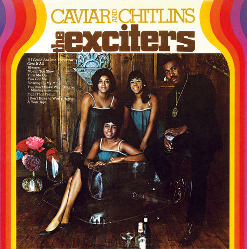 Exciters, The/Caviar And Chitlins [LP]