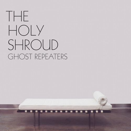 Holy Shroud, The/Ghost Repeaters [LP]