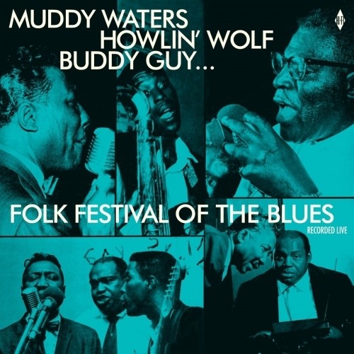Waters, Muddy, Howlin' Wolf & Buddy Guy/Folk Festival Of The Blues: Recorded Live [LP]