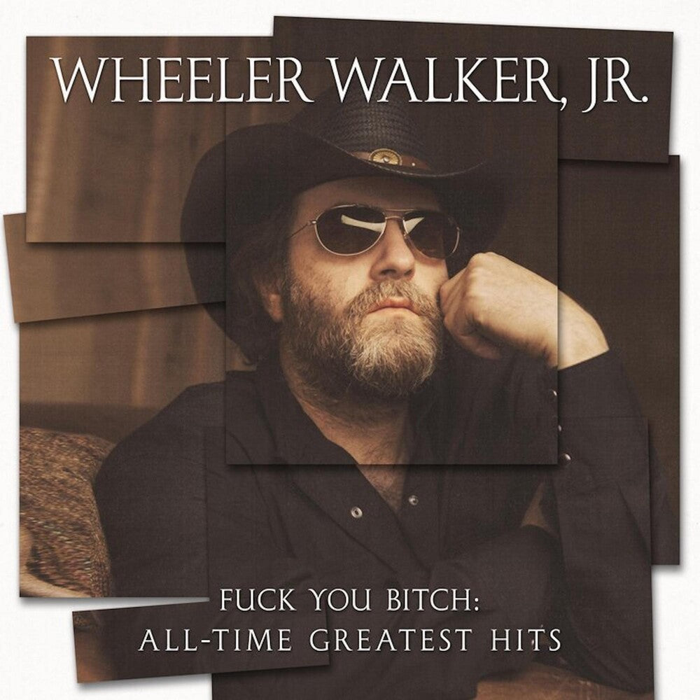 Walker Jr, Wheeler/Fuck You Bitch: All-Time Greatest Hits [LP]