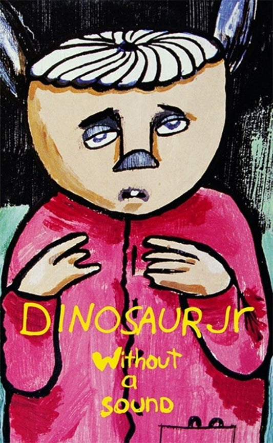 Dinosaur Jr./Without A Sound [Cassette]