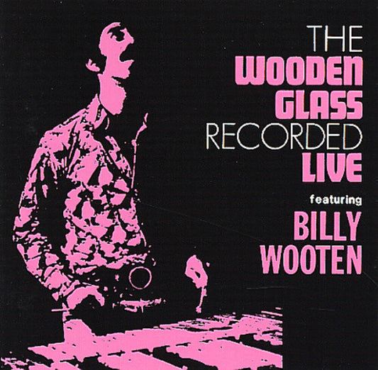 Wooden Glass/The Wooden Glass Recorded Live featuring Billy Wooten [LP]