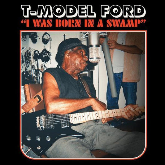 T-Model Ford/I Was Born In A Swamp (Coloured Vinyl) [LP]