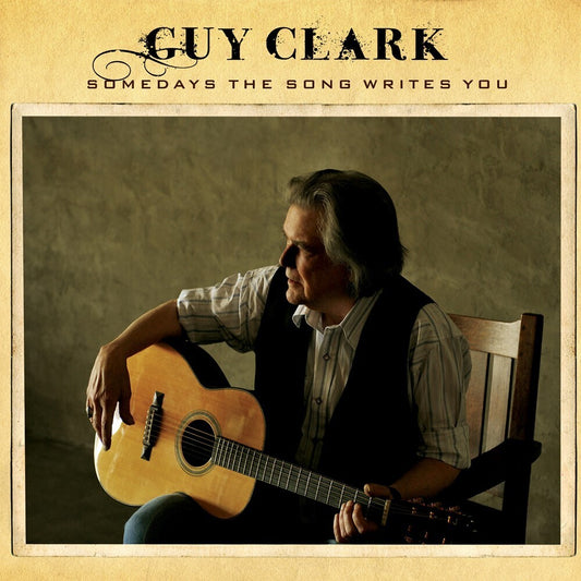 Clark, Guy/Somedays The Song Writes You (Birchwood Vinyl) [LP]