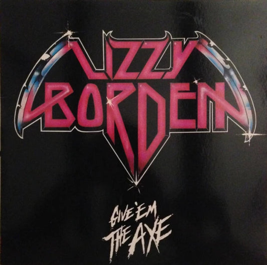 Lizzy Borden/Give 'Em The Axe [LP]