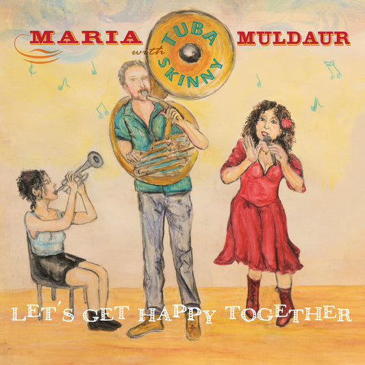 Muldaur, Maria with Tuba Skinny/Let's Get Happy Together [LP]