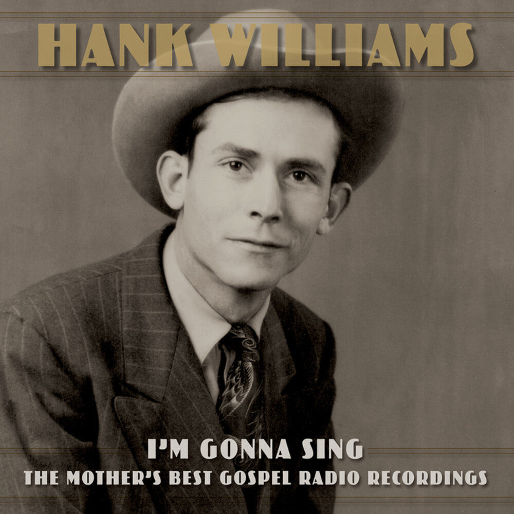 Williams, Hank/I'm Gonna Sing: The Mother's Best Gospel Radio Recordings (2CD)