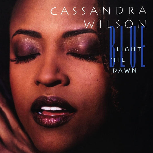 Wilson, Cassandra/Blue Light Til Dawn (Blue Note Classic) [LP]
