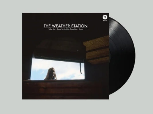 Weather Station, The/What Am I Going To Do With Everything I Know [LP]