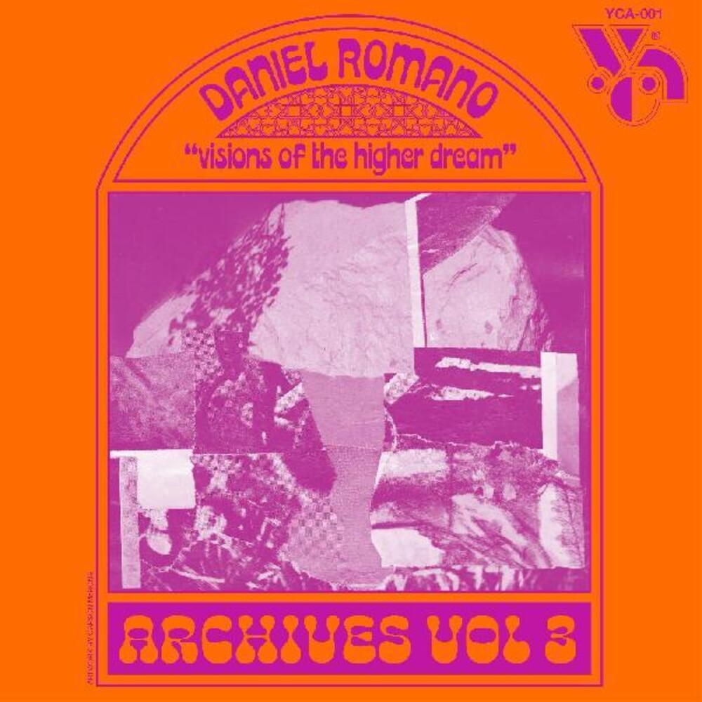 Romano, Daniel/Visions Of The Higher Dream: Archives Vol 3 [LP]