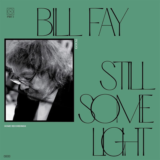 Fay, Bill/Still Some Light: Part 2 [LP]