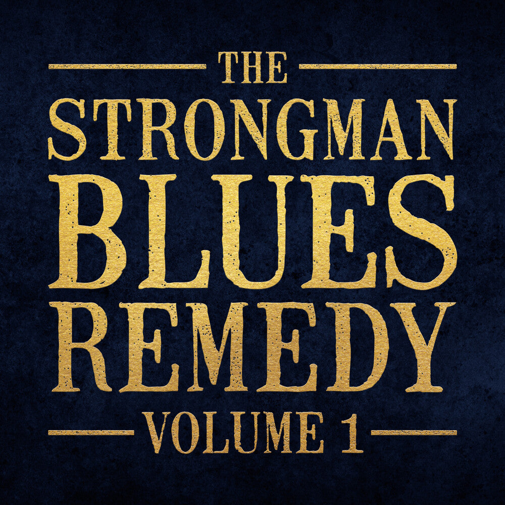 Strongman, Steve/Strongman Blues Remedy Vol. 1 [CD]
