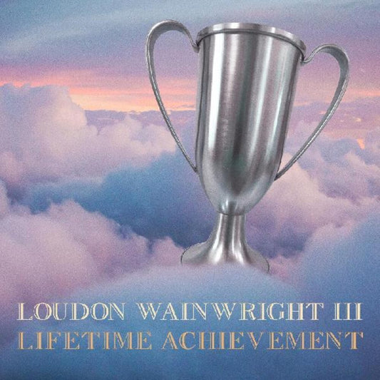 Wainwright, Loudon III/Lifetime Achievement [CD]