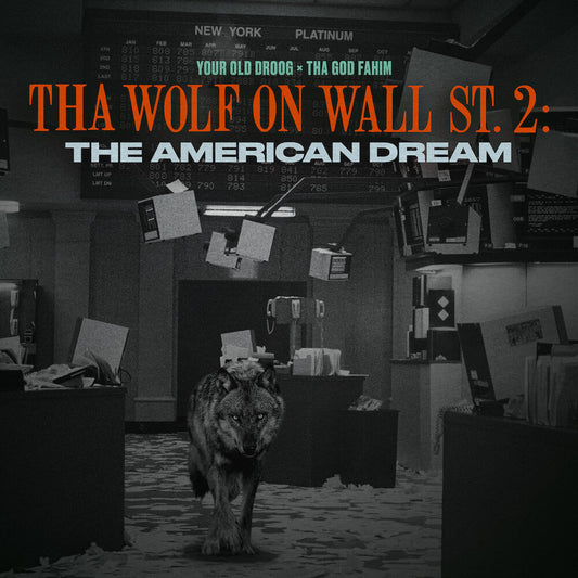 Your Old Droog x Tha God Fahim/Tha Wolf On Wall St. 2: The American Dream [LP]