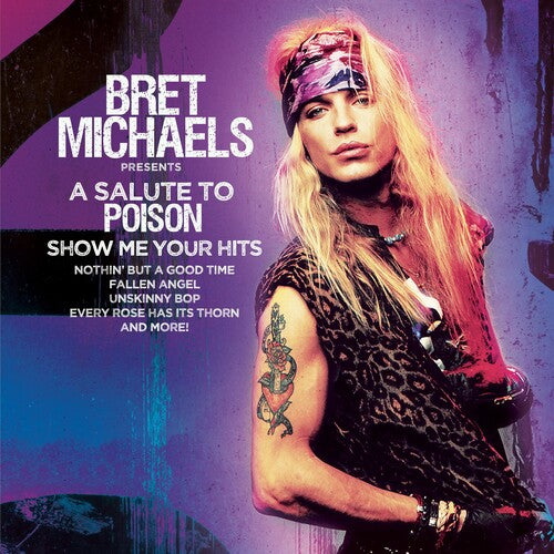 Michaels, Bret/A Salute To Poison: Show Me Your Hits [LP]