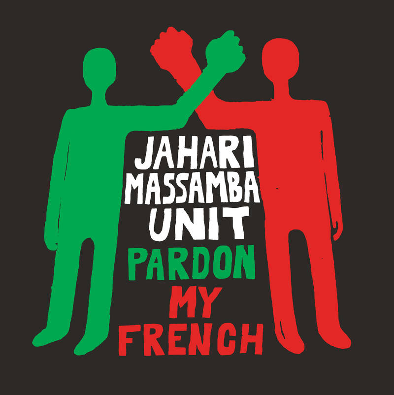 Jahari Massamba Unit/Pardon My French [LP]