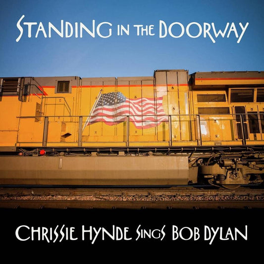 Hynde, Chrissie/Standing In the Doorway: Sings Bob Dylan [LP]