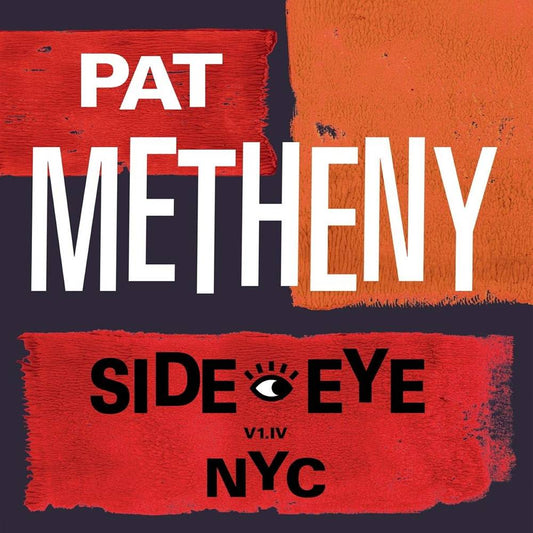 Metheny, Pat/Side-Eye NYC (V1.IV) [LP]