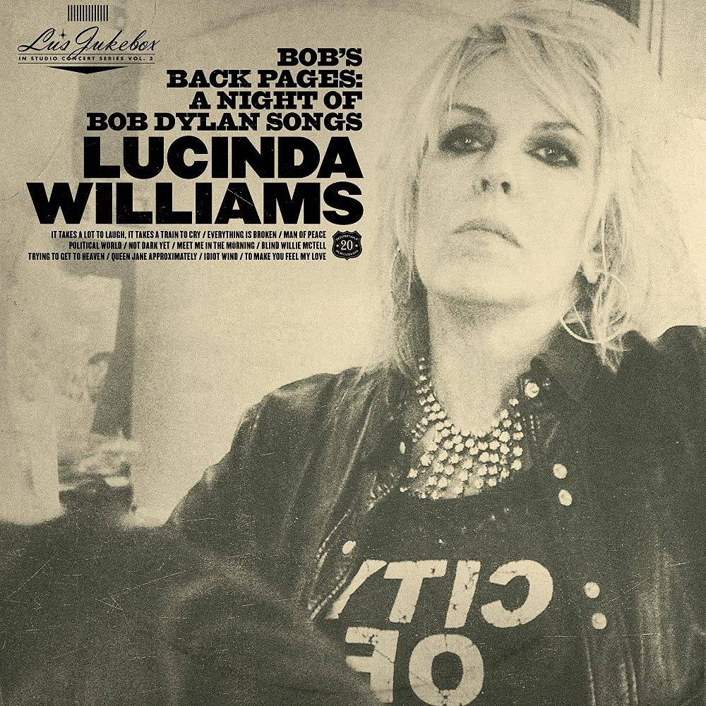 Williams, Lucinda/Lu's Jukebox Vol. 3: Bob's Back Pages: A Night Of Bob Dylan Songs [CD]