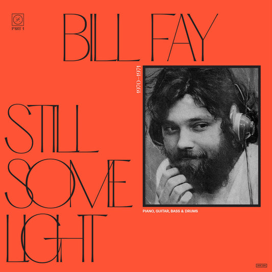 Fay, Bill/Still Some Light: Part 1 [LP]