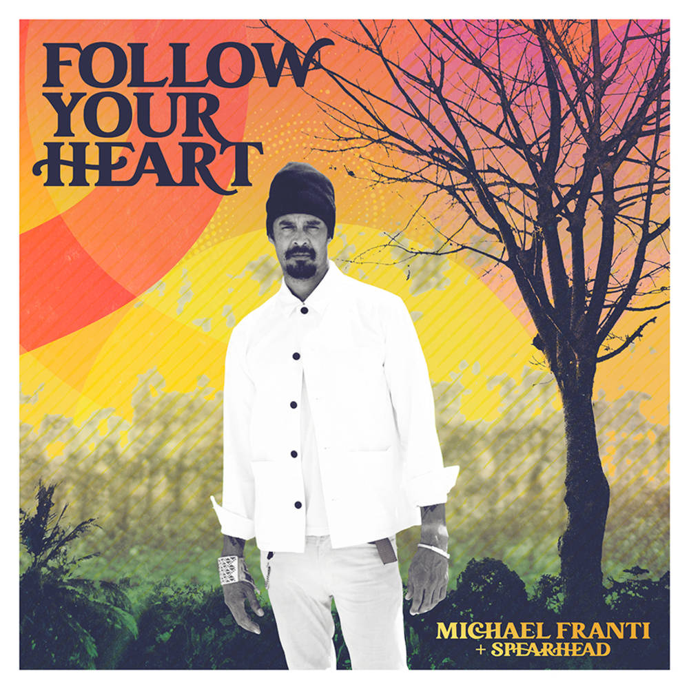 Franti, Michael & Spearhead/Follow Your Heart [LP]