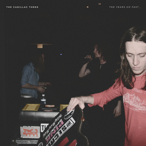 Cadillac Three, The/The Years Go Fast [LP]